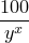 \frac{100}{y^x}
